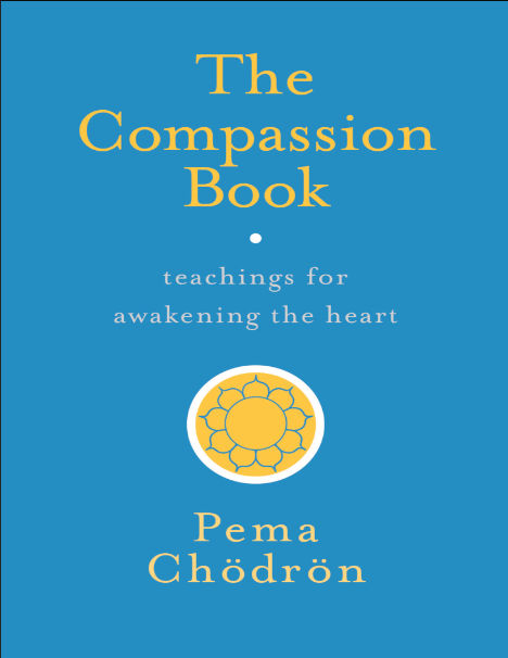 The Compassion Book: Teachings for Awakening the Heart